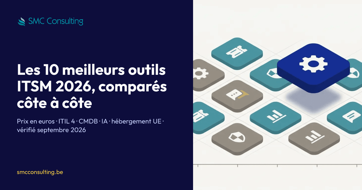 Les 10 meilleurs outils ITSM 2026 comparés, SMC Consulting